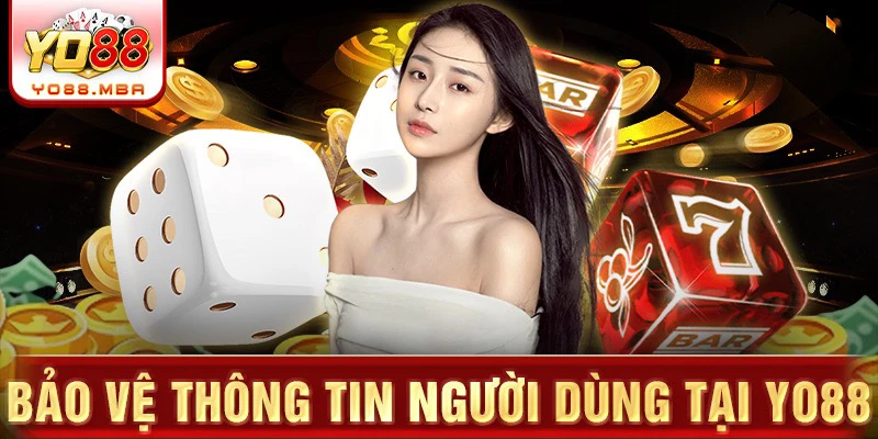 Bảo vệ thông tin người dùng tại Yo88