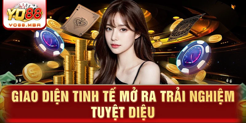 Giao diện tinh tế mở ra trải nghiệm tuyệt diệu