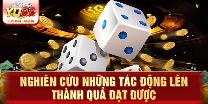 Nghiên cứu những tác động lên thành quả đạt được